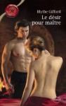 Le désir pour maître (Harlequin Les Historiques) - Blythe Gifford, Enid Burns