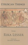 Etruscan Things: Poems - Rika Lesser