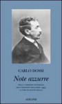 Note azzurre (3 voll.) - Carlo Dossi