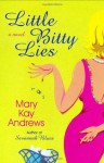 Little Bitty Lies - Mary Kay Andrews