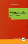 Montesquieu Et Les Passions - Jean Goldzink