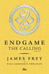 The calling. Endgame - James Frey, Nils Johnson-Shelton