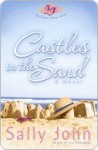 Castles in the Sand (The Beach House Series, Book 2) - Sally John