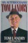 Tom Landry - Tom Landry, Gregg Lewis
