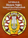 Historic Styles Stained Glass Pattern Book - Ed Sibbett, Ed Sibbett