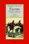 Facundo: Civilizacion y Barbarie en las Pampas Argentinas - Domingo Faustino Sarmiento, Juan Carlos Casas