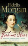 Fortune's Slave - Fidelis Morgan