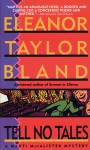 Tell No Tales - Eleanor Taylor Bland