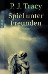 Spiel unter Freunden - P.J. Tracy