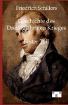 Geschichte Des Dreissigjahrigen Krieges: Aus: Deutsche National-Litteratur: Historisch-Kritische Ausgabe, 168 = Bd. 128, Teil 11 - Friedrich von Schiller, Robert Boxberger, Joseph Kürschner