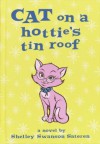 Cat on a Hottie's Tin Roof - Shelley Swanson Sateren