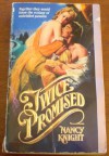 Twice Promised - Nancy Knight