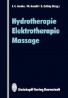 Hydrotherapie Elektrotherapie Massage - J. C. Cordes, W. Arnold, B. Zeibig