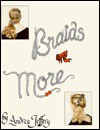 Braids and More - Andrea Jeffery, Margaret-Rose Best, Roy White, Shelagh McCallum, Hugh Arndt