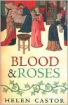 Blood and Roses - Helen Castor