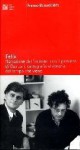 Felix: narrazione dell'incontro con il pensiero di Guattari, cartografia visionaria del tempo che viene - Franco Bifo Berardi