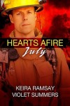 Hearts Afire: July - Keira Ramsay, Violet Summers