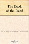 The Book of the Dead - E.A. Wallis Budge