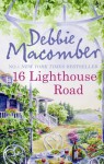 16 Lighthouse Road - Debbie Macomber