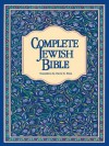 Complete Jewish Bible: An English Version of the Tanakh (Old Testament) and B'rit Hadashah (New Testament) - David H. Stern