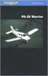 PA-28 Warrior: A Pilot's Guide - Jeremy M. Pratt