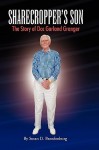 Sharecropper's Son - The Story of Doc Garland Granger - Susan D. Brandenburg