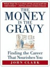 Money Is the Gravy - John Clark