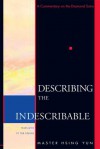 Describing the Indescribable: A Commentary on the Diamond Sutra - Master Hsing Yun, Xingyun, Tom Graham