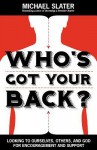 Who's Got Your Back? - Michael Slater