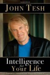 Intelligence for Your Life: Powerful Lessons for Personal Growth - John Tesh