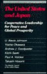 The United States and Japan: Cooperative Leadership for Peace and Global Prosperity - The Atlantic Counci States, Paul A. Volcker, Andrew Goodpaster, Yoshio Okawara, Kiichi Saeki, Takashi Hosomi, The Atlantic Counci States