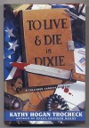 To Live & Die in Dixie (Callahan Garrity Mysteries) - Mary Kay Andrews, Kathy Hogan Trocheck