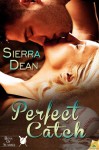 Perfect Catch - Sierra Dean