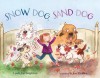 Snow Dog, Sand Dog - Linda Joy Singleton, Jess Golden