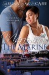 Marrying the Marine: The Brides of Hilton Head Island - Sabrina Sims McAfee