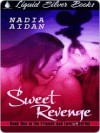 Sweet Revenge [Book 1 of the Friends and Lovers Series] (eBook) - Nadia Aidan