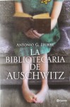 La bibliotecaria de Auschwitz - Antonio G. Iturbe