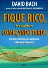 Fique Rico Mesmo Começando Tarde (Portuguese Edition) - David Bach