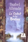 La Ciudad de Las Bestias - Isabel Allende