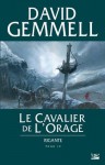 Le Cavalier de l'Orage: Rigante, T4 (Fantasy) (French Edition) - David Gemmell, Alain Névant