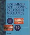 Systemized Orthodontic Treatment Mechanics - Richard P. McLaughlin, John C. Bennett, Hugo Trevisi