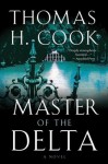 Master of the Delta - Thomas H. Cook