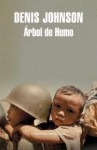 Árbol de Humo - Denis Johnson, Javier Calvo