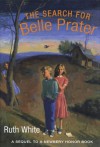 The Search for Belle Prater - Ruth White