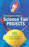 Championship Science Fair Projects (Turtleback School & Library Binding Edition) - Sudipta Bardhan-Quallen