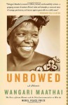 Unbowed: A Memoir (Vintage) - Wangari Maathai