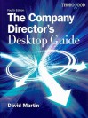 The Company Directors Desktop Guide - David M. Martin