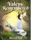 Valens Remembered, A Paranormal Fantasy Romance (Book 1, The Valens of Legacy Series) - Sherrel Lee