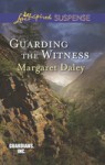 Guarding the Witness - Margaret Daley