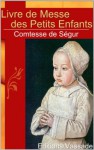 Livre de messe des petits enfants (French Edition) - Comtesse de Ségur